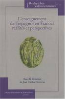 L' enseignement de l'espagnol en France : réalités et perspectives, [actes du Xe Colloque du Centre de recherche sur le statut des langues en Espagne, Valenciennes, 8-9 décembre 2005]