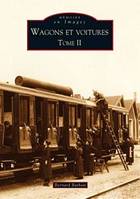 Tome 2, Wagons et voitures - Tome II