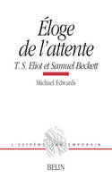 Éloge de l'attente, T. S. Eliot et Samuel Beckett