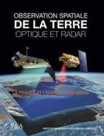 Observation de la terre - Optique et radar, La France et l'Europe pionnières.