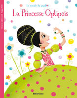 LA MINUTE DU PAPILLON : LA PRINCESSE OPTIPOIS