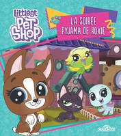Littlest Pet Shop - La soirée pyjama de Roxie