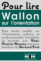 Pour lire wallon sur l'orientation, sept textes d henri wallon presentes et annotes