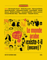 Le monde arabe existe-t-il (encore) ?