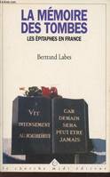 La mémoire des tombes: Les épitaphes en France, les épitaphes en France