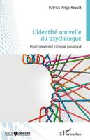 L'identité nouvelle du psychologue, Positionnement clinique paradoxal