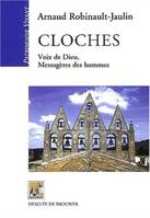 Cloches, Voix de Dieu, Messagères des hommes