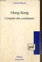 Hong Kong, l'empire des contresens