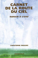 Carnet de la route du ciel, Roman à l'eau