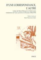 D'une correspondance, l'autre. Lettres de Marie Delcourt et d'Aloïs Gerlo traducteurs de l'Opus epistolarum d'Erasme (1964-1979)