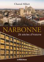 Narbonne, 26 siècles d'histoire