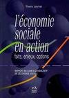 L'économie sociale en action. Faits, enjeux, options, faits, enjeux, options