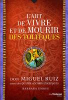 L'art de vivre et de mourir des toltèques