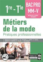 Métiers de la mode 1re, Tle Bac Pro MM-V (2019) - Pochette élève, Pratiques professionnelles