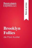 Brooklyn Follies de Paul Auster (Guía de lectura), Resumen y análisis completo