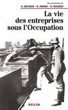 La vie des entreprises sous l'occupation, Une enquête à l'échelle locale