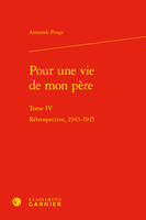 Pour une vie de mon père, Rétrospective, 1943-1945