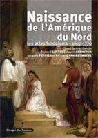 Naissance de l'Amérique du Nord, Les actes fondateurs 1607-1776