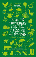 BLAGUES PROVERBES CONTES ET CHANSONS EN LIMOUSIN  (POCHE - RELIE) COLL. BAROQUE