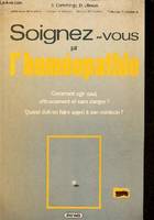 Soignez-vous par l'homéopathie.