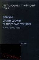 La mort aux trousses (A. Hitchcock, 1959) Analyse d’œuvre, 