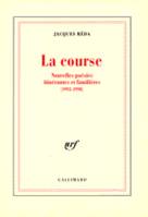 La Course, Nouvelles poésies itinérantes et familières (1993-1998)