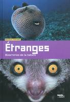 Étranges, bizarreries de la nature