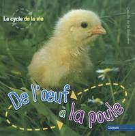 De l'oeuf à la poule