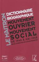 Dictionnaire biographique, mouvement ouvrier, mouvement social, 7, Dictionnaire biographique Le Maîtron Tome 7, Mouvement ouvrier, mouvement social
Volume 7, Ji-Lel