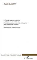 FELIX RAVAISSON - D'UNE PHILOSOPHIE PREMIERE A LA PHILOSOPHIE DE LA REVELATION DE SCHELLING - PRESEN, D'une philosophie première à la philosophie de la révélation de Schelling - Présentation de fragments inédits