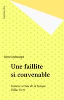 Une faillite si convenable - histoire de la banque Pallas Stern, histoire de la banque Pallas Stern