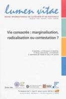 Lumen vitae 2016/2 Vie consacrée : marginalisation, radicalisation ou contestation ?