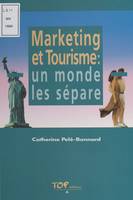 Marketing et tourisme : un monde les sépare