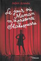 LE JOUR OU MAMAN M'A PRESENTE SHAKESPEARE