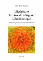 L’ecclésiastele livre de la sagessel’ecclésiastique, Traduction provençale de Jean-Paul Marsal