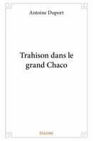 Trahison dans le grand chaco