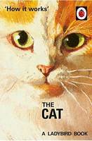 The Ladybird Book : How it works :  the Cats /anglais