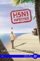 H5N1 Infected, Chroniques de Gary Gardner #1