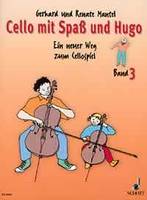 Cello mit Spaß und Hugo, Ein neuer Weg zum Cellospiel. cello. Livre de l'élève.