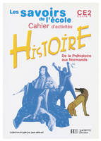 Les Savoirs de l'école Histoire CE2 - Cahier d'activités - Ed.2003