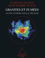 Granites et fumées, Un peu d'ordre dans le mélange