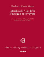 Vladimir Maïakovski-Lili Brik, L'unique et le voyou