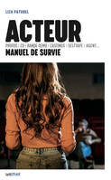 Acteur, Manuel de survie