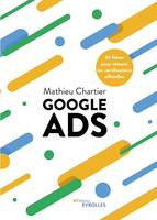 Google Ads, 60 fiches pour obtenir les certifications officielles
