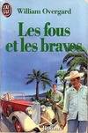 Fous et les braves ***** (Les)