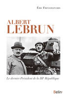 Albert Lebrun, Le dernier Président de la IIIe République