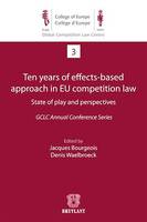 Ten years of effects- Based approach in EU competition law