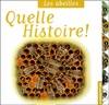 Abeilles (Les), QUELLE HISTOIRE