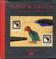 Sabine & Griffon une étrange correspondance., une étrange correspondance