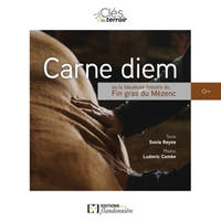 Carne diem, Ou la fabuleuse histoire du fin gras du mézenc